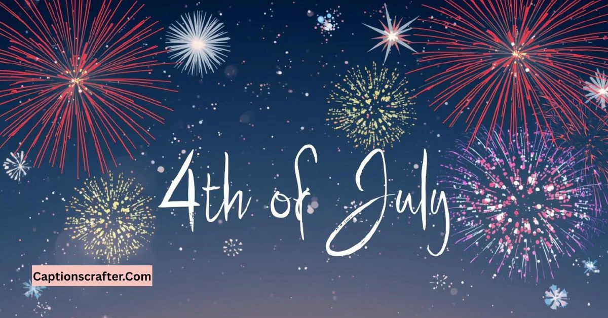 4th of July Captions