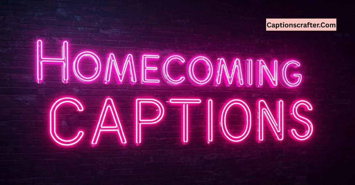 Homecoming Captions