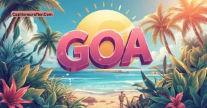 Goa Captions