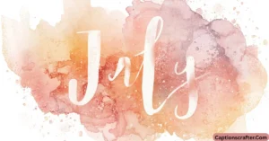July Captions