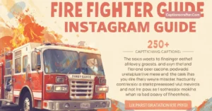 Firefighter Captions