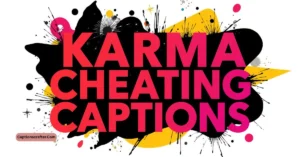 Karma Cheating Captions