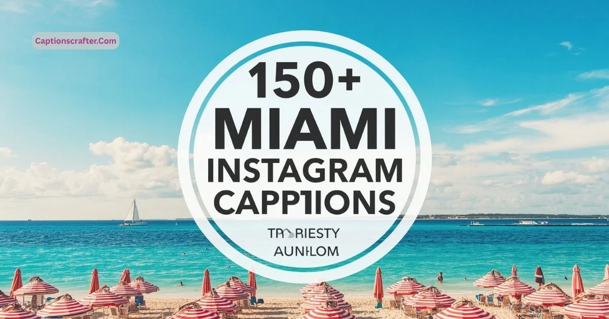 Miami Instagram Captions